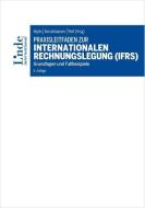 Praxisleitfaden zur internationalen Rechnungslegung (IFRS) edito da Linde Verlag