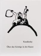 Über das Geistige in der Kunst di Wassily Kandinsky edito da Benteli Verlag