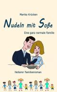 Nudeln mit Soße di Marika Krücken edito da Books on Demand