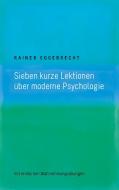 Sieben kurze Lektionen über moderne Psychologie di Rainer Eggebrecht edito da Books on Demand