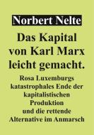 Das Kapital von Marx, leicht gemacht di Norbert Nelte edito da Books on Demand