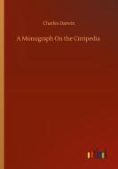 A Monograph On the Cirripedia di Charles Darwin edito da Outlook Verlag