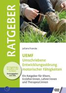 UEMF Umschriebene Entwicklungsstörung motorischer Funktionen di Juliane Francke edito da Schulz-Kirchner Verlag Gm