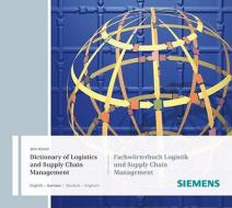 Dictionary of Logistics and Supply Chain Management / Fachworterbuch Logistik Und Supply Chain Management di Jens Kiesel edito da Publicis MCD Werbeagentur GmbH