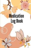 Daily Medication Log Book di Carspi Hof edito da GoPublish