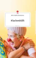 #lachenhilft. Life is a Story - story.one edito da story.one publishing
