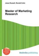 Master Of Marketing Research edito da Book On Demand Ltd.
