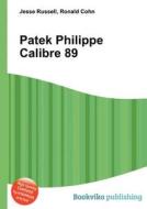 Patek Philippe Calibre 89 edito da Book On Demand Ltd.