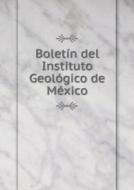 Bolet N Del Instituto Geol Gico De M Xico di Instituto Geologico De Mexico edito da Book On Demand Ltd.