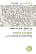 Bataille De Sedan di #Miller,  Frederic P. Vandome,  Agnes F. Mcbrewster,  John edito da Vdm Publishing House