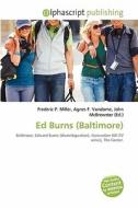 Ed Burns (baltimore) edito da Vdm Publishing House