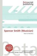 Spencer Smith (Musician) edito da Betascript Publishing