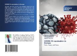 COVID-19 vaccination in Europe di Umberto Cornelli, Giovanni Belcaro, Martino Recchia edito da Scholars' Press