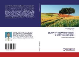 Study of Thermal Stresses on Different Solids di Namdeo Khobragade, Sachin Chauthale edito da LAP Lambert Academic Publishing