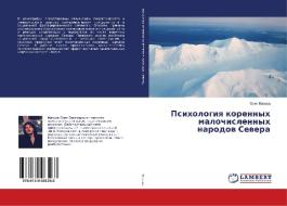Psihologiya korennyh malochislennyh narodov Severa di Oleg Mazoha edito da LAP Lambert Academic Publishing