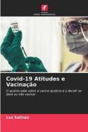 Covid-19 Atitudes e Vacinação di Luz Salinas edito da Edições Nosso Conhecimento