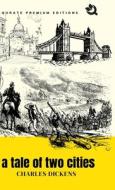 A Tale of Two Cities (Premium Edition) di Charles Dickens edito da Qurate Books Private Limited