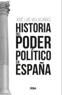Historia del poder político en España edito da RBA Libros