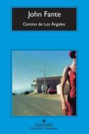 Camino de Los Ángeles di John Fante edito da Editorial Anagrama S.A.
