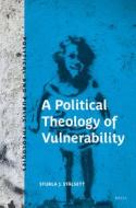 A Political Theology of Vulnerability di Sturla J. Stålsett edito da BRILL ACADEMIC PUB