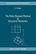 The Finite Element Method in Structural Mechanics di Gangan Prathap edito da Springer Netherlands
