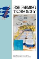 Fish Farming Technology di H. Reinertsen, L. A. Dahle, L. Jorgensen edito da A A Balkema Publishers
