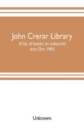 John Crerar Library di Unknown edito da Alpha Editions