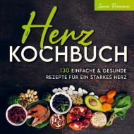 Herz Kochbuch di Leana Reimann edito da Bookmundo Direct