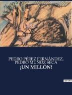 ¡UN MILLÓN! di Pedro Pérez Fernández, Pedro Muñoz Seca edito da Culturea