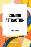 Coming Attraction di Fritz Leiber edito da Start Publishing Pd LLC