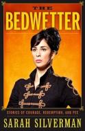 The Bedwetter: Stories of Courage, Redemption, and Pee di Sarah Silverman edito da HarperAudio
