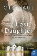 The Lost Daughter di Gill Paul edito da WILLIAM MORROW