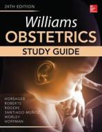Williams Obstetrics di Robyn Horsager, Scott W. Roberts, Vanessa L. Rogers edito da MCGRAW HILL BOOK CO