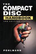 The Compact Disc Handbook di Ken C. Pohlmann, Pohlmann edito da PRACTITIONER LAW