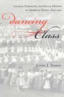 Dancing Class di Linda J. Tomko edito da Indiana University Press
