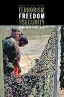 Terrorism, Freedom, and Security: Winning Without War di Philip B. Heymann edito da MIT PR