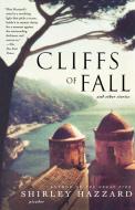 Cliffs of Fall di Shirley Hazzard edito da St. Martins Press-3PL