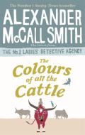 The Colours of all the Cattle di Alexander McCall Smith edito da Little, Brown Book Group