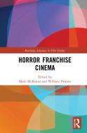 Horror Franchise Cinema edito da Taylor & Francis Ltd