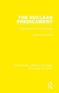 The Nuclear Predicament di Stephen Shenfield edito da Taylor & Francis Ltd