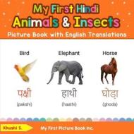 My First Hindi Animals & Insects Picture Book with English Translations di Khushi S. edito da My First Picture Book Inc