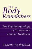The Body Remembers di Babette Rothschild edito da WW Norton & Co