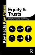Equity and Trusts di Chris Turner, Judith Bray edito da Taylor & Francis Ltd