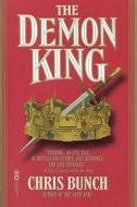 The Demon King di Chris Bunch edito da GRAND CENTRAL PUBL