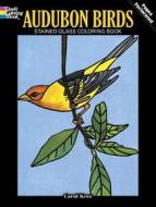 Audubon Birds Stained Glass Coloring Book di Carol Krez edito da DOVER PUBN INC