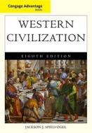 Cengage Advantage Books: Western Civilization, Complete di Jackson J. Spielvogel edito da Cengage Learning, Inc