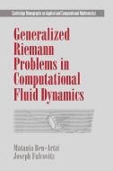 Generalized Riemann Problems in Computational Fluid Dynamics di Matania Ben-Artzi, Joseph Falcovitz edito da Cambridge University Press