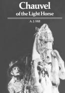 Chauvel Of The Light Horse di HILL edito da Eurospan