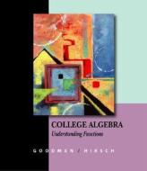 College Algebra: Understanding Functions, a Graphing Approach (with CD-ROM, Bca/Ilrn Tutorial, and Infotrac) [With CDROM] di Arthur Goodman, Lewis Hirsch edito da Cengage Learning
