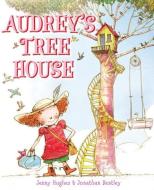 Audrey's Tree House di Jenny Hughes edito da SCHOLASTIC